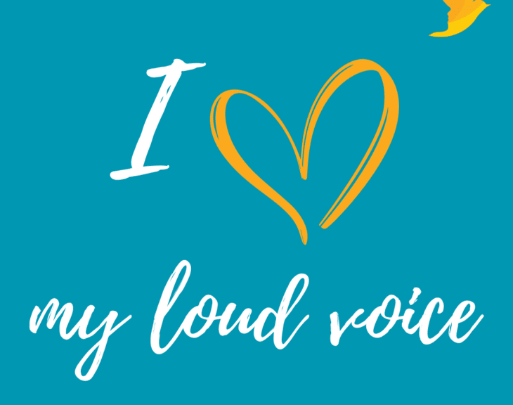 I Love My Loud Voice